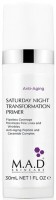 M.A.D Skincare Anti-Aging Saturday Night Transformation Primer (Крем-основа под макияж Моментальный эффект), 30 гр